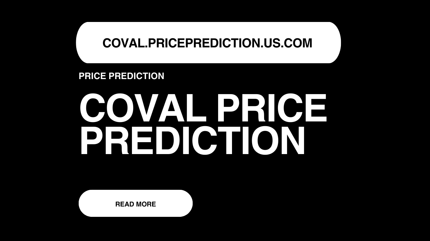 COVAL Price Prediction | COVAL Forecast 2025, 2030, 2040